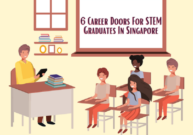  A List Of Career Opportunities For STEM Graduates In Singapore